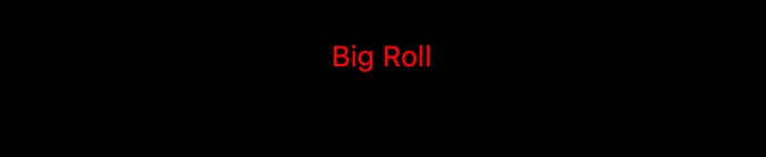 Big Roll