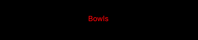 Bowls 
