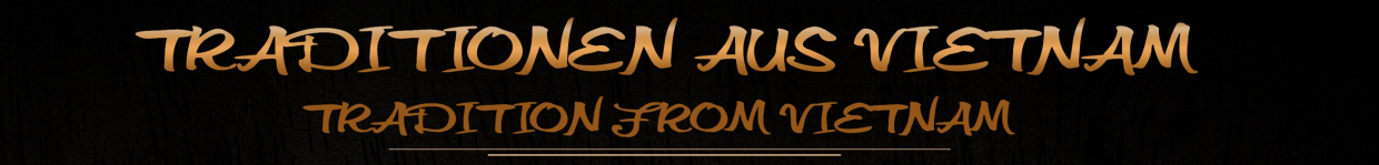 Traditionen aus Vietnam