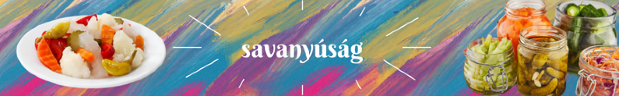 SAVANYÚSÁGOK