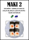 Maki 2 ( 8 pza)