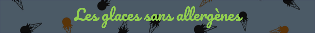 LES GLACES SANS ALLERGENES