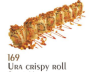 169. Ura Crispy Roll