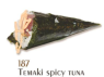 187. Temaki spicy Tuna