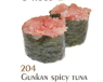 204. Gunkan spicy tuna