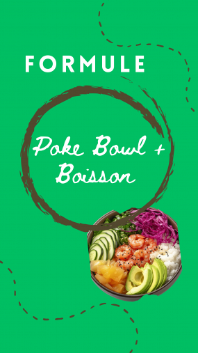 Poke bowl /Salade + boisson