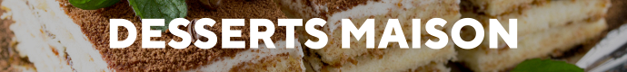 DESSERTS MAISON 🥧