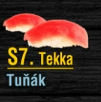 S7. Tekka
