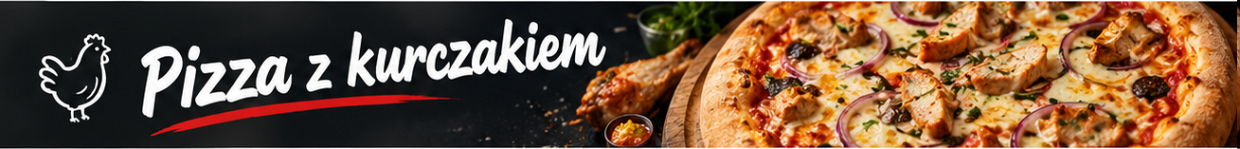 PIZZE Z KURCZAKIEM
